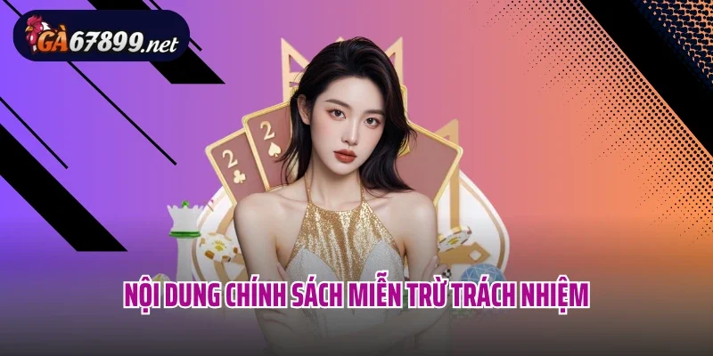 Nội dung chính sách miễn trừ trách nhiệm